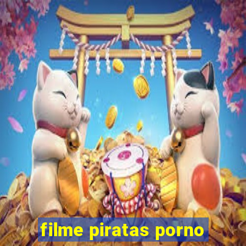 filme piratas porno